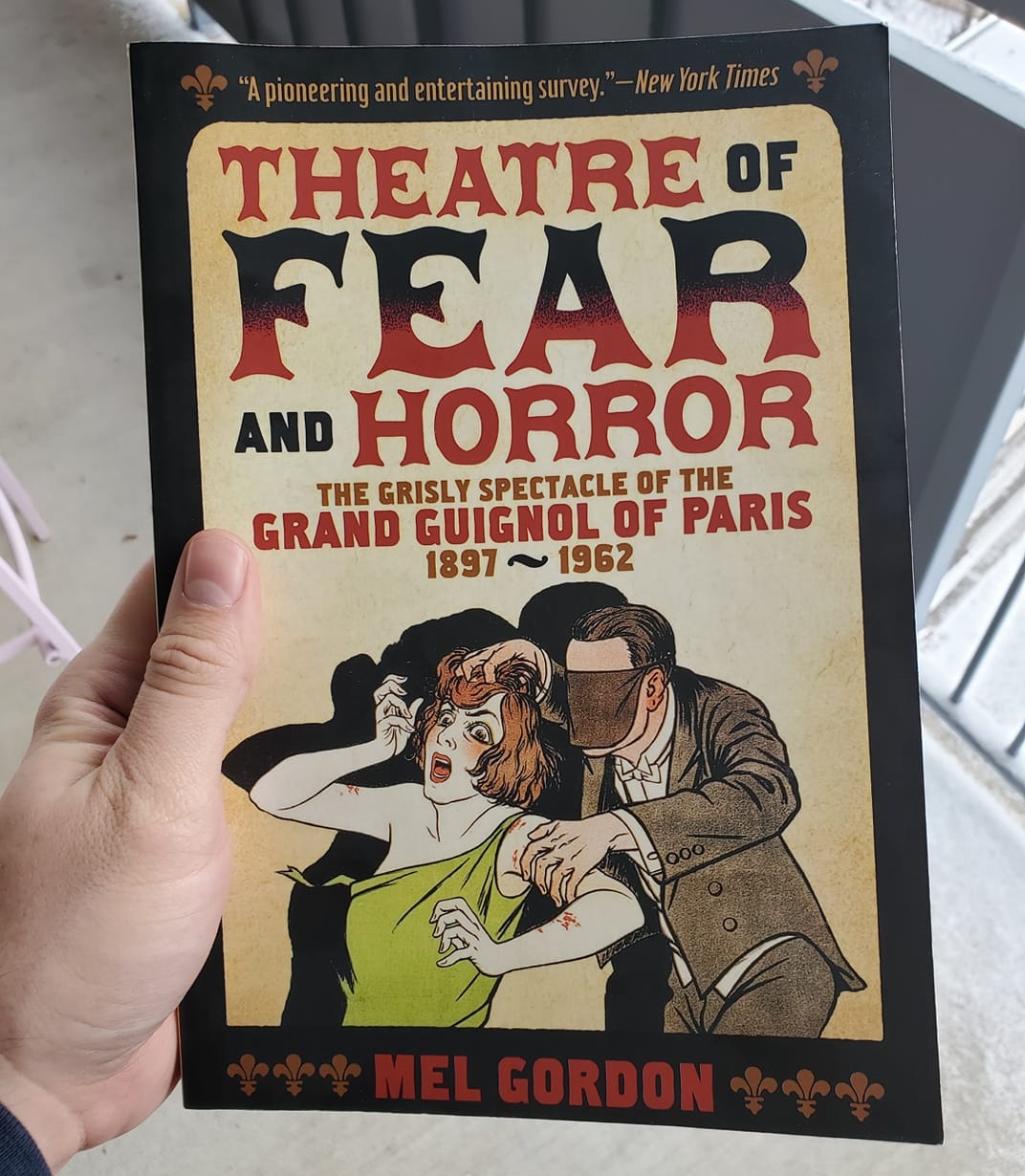 Book Review Theatre Of Fear And Horror The Grisly Spectacle Of The Grand Guignol Of Paris 17 1962 By Mel Gordon Feral House Press 16 The Aither