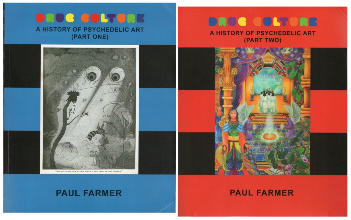 Nicolas C Grey Chats With English Author and Artist Paul Farmer About His 2 Volume Non-Fiction Work ‘Drug Culture: A History of Psychedelic Art’