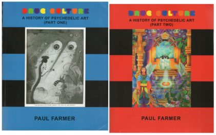 Nicolas C Grey Chats With English Author and Artist Paul Farmer About His 2 Volume Non-Fiction Work ‘Drug Culture: A History of Psychedelic Art’
